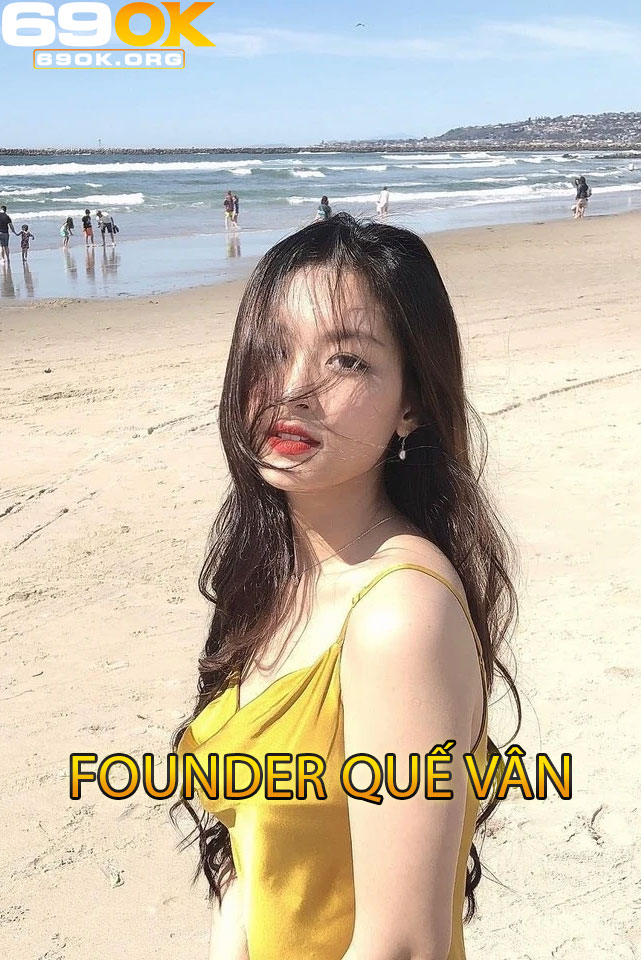 Giới thiệu về Founder Quế Vân - Người sáng lập 69OK